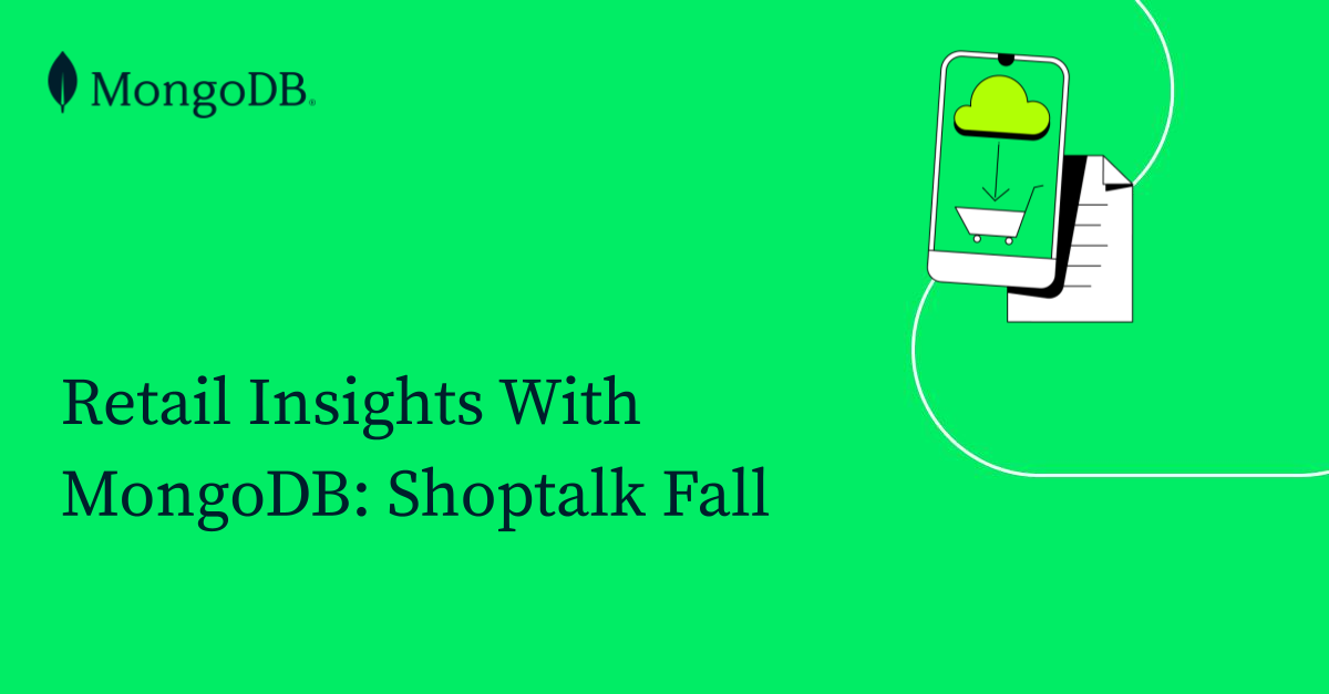 与 MongoDB 的零售洞察：Shoptalk 秋季会议